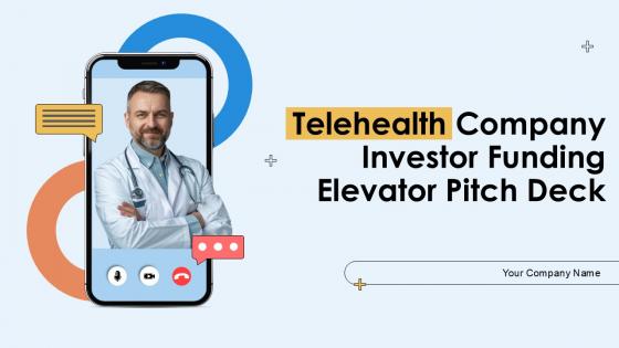 Telehealth Company Investor Funding Elevator Pitch Deck Ppt Sample