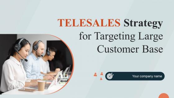 Telesales Strategy For Targeting Large Customer Base Complete Deck Strategy CD