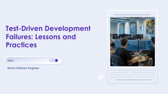 Test Driven Development Failures Lessons And Practices PPT Information AT