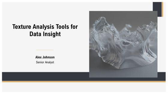 Texture Analysis Tools For Data Insight PPT Guidelines AT