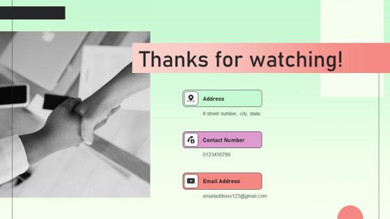 Thanks For Watching Value Based Investor Financing Pitch Deck Brochure Pdf Thanks For Watching Value Based Investor Financing Pitch Deck Brochure Pdf