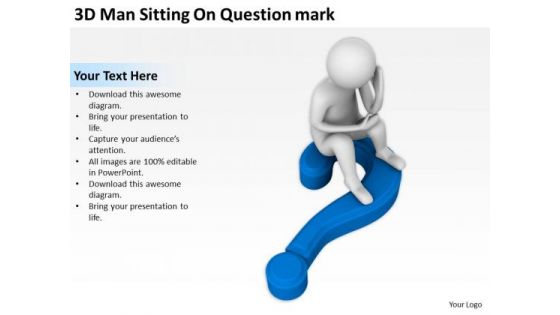 The Business People 3d Man Sitting On Question Mark PowerPoint Slides