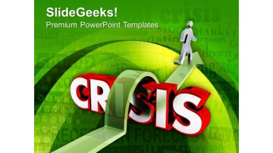 The Crisis For Success PowerPoint Templates Ppt Backgrounds For Slides 0513
