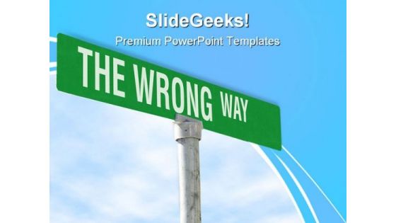 The Wrong Way Street Sign Metaphor PowerPoint Templates And PowerPoint Backgrounds 0911