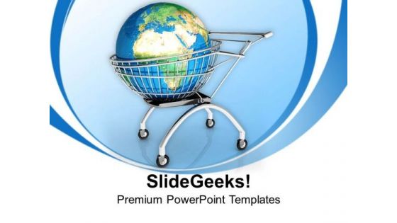 Think About The Global Market PowerPoint Templates Ppt Backgrounds For Slides 0413