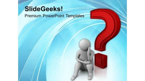 Think For The Solution Of Question PowerPoint Templates Ppt Backgrounds For Slides 0513