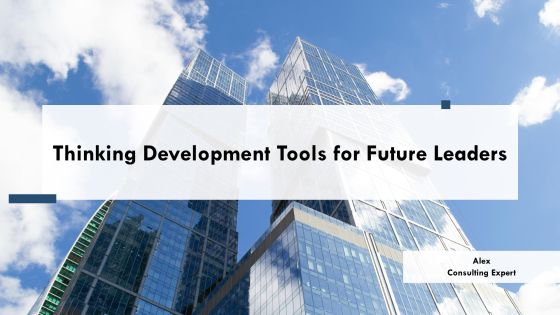 Thinking Development Tools For Future Leaders PPT Example AT
