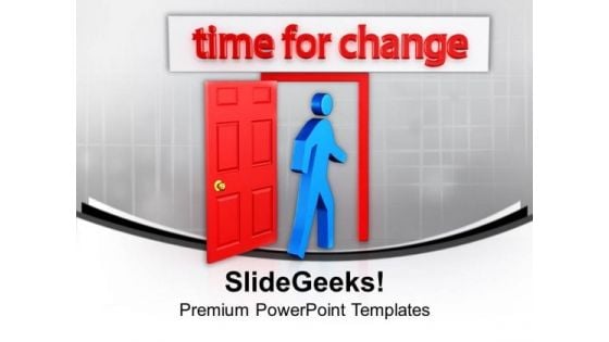 This Is The Right Time For Change PowerPoint Templates Ppt Backgrounds For Slides 0513