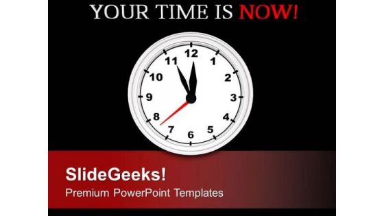 This Is Your Time In Business PowerPoint Templates Ppt Backgrounds For Slides 0513