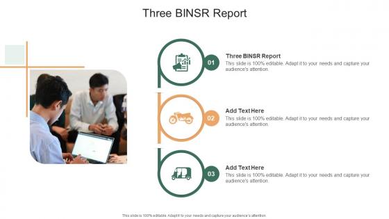 Three BINSR Report In Powerpoint And Google Slides Cpb