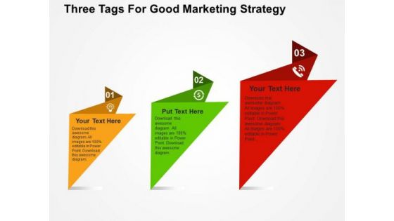 Three Tags For Good Marketing Strategy PowerPoint Template