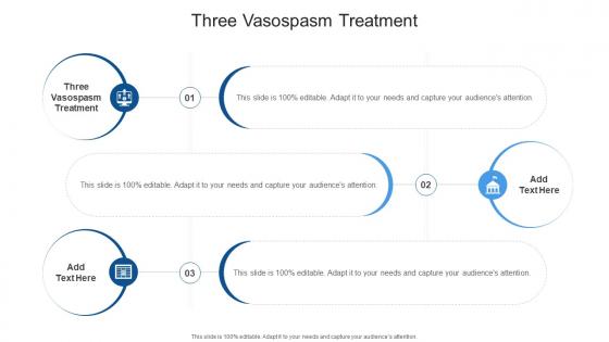 Three Vasospasm Treatment In Powerpoint And Google Slides Cpb