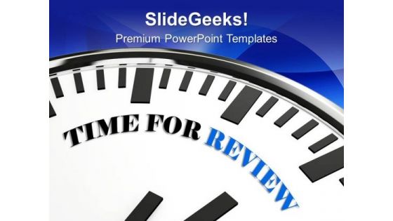 Time For Review Evaluation Business Concept PowerPoint Templates Ppt Backgrounds For Slides 0413
