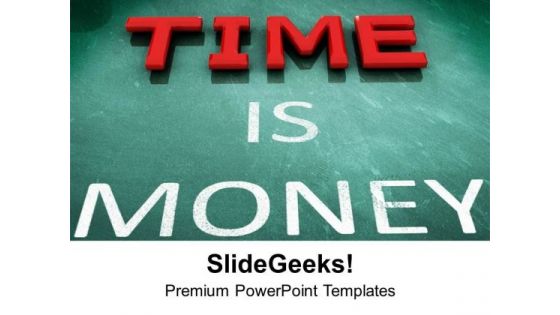Time Is Money Business Concept PowerPoint Templates Ppt Backgrounds For Slides 0313