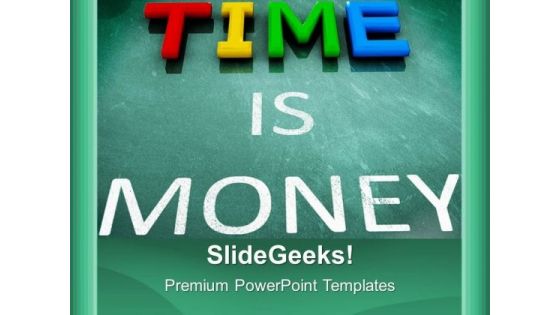 Time Is Money Business Finance PowerPoint Templates And PowerPoint Themes 1112