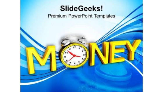 Time Is Money Business Management PowerPoint Templates Ppt Backgrounds For Slides 0413