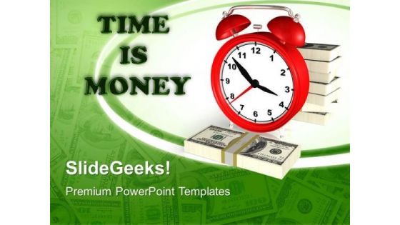 Time Is Money Business PowerPoint Templates And PowerPoint Themes 0712