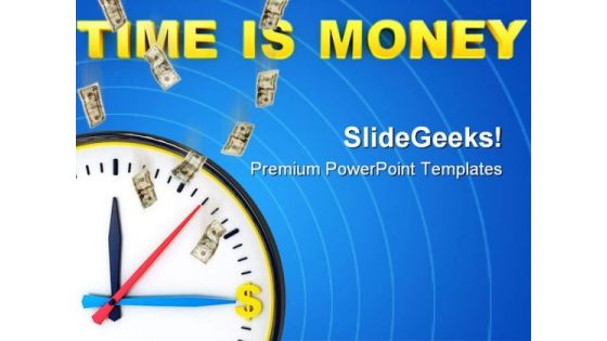 Time Is Money Future PowerPoint Themes And PowerPoint Slides 0411