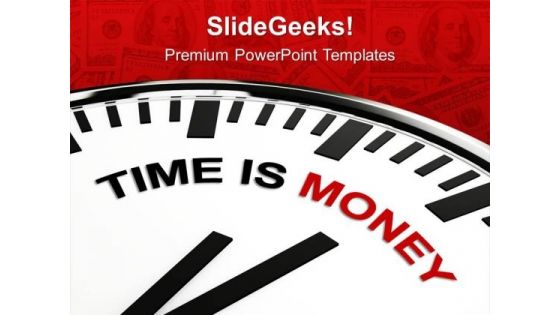 Time Is Money Motivation To Work PowerPoint Templates Ppt Backgrounds For Slides 0413
