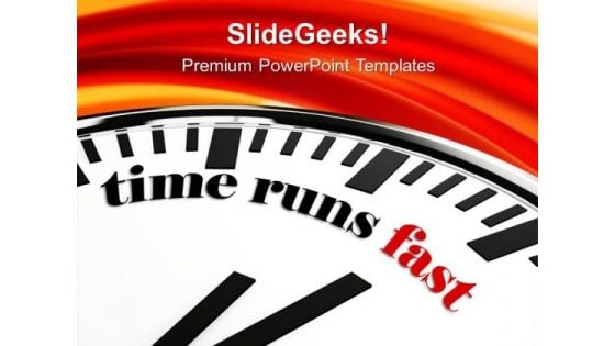 Time Runs Fast Clock Image PowerPoint Templates Ppt Backgrounds For Slides 0813