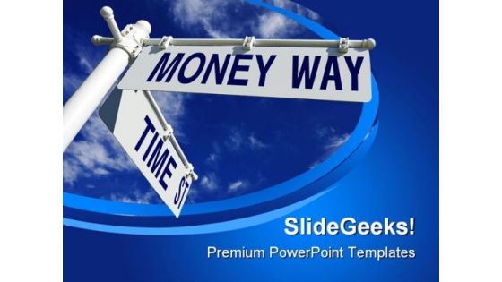 Time St And Money Way Future PowerPoint Templates And PowerPoint Backgrounds 0811