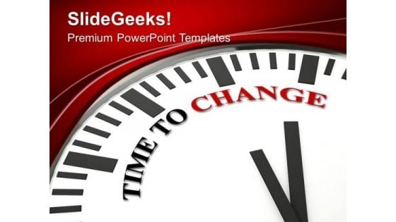 Time To Change For Growing Business PowerPoint Templates Ppt Backgrounds For Slides 0513