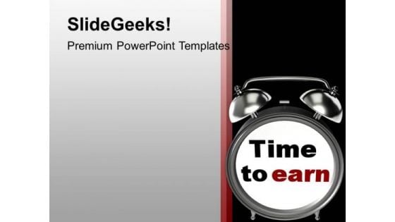 Time To Earn Business Achievement PowerPoint Templates Ppt Backgrounds For Slides 0313 Time To Earn Business Achievement PowerPoint Templates Ppt Backgrounds For Slides 0313