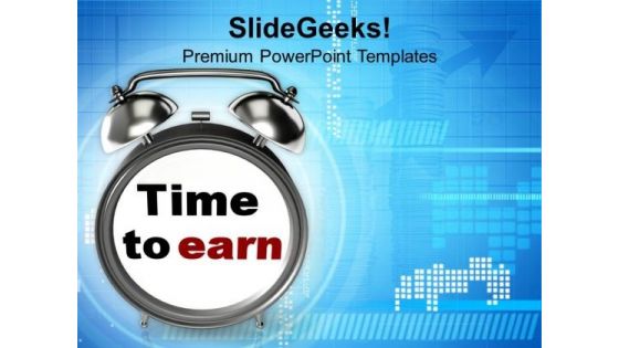 Time To Earn Business Finance PowerPoint Templates And PowerPoint Themes 1112