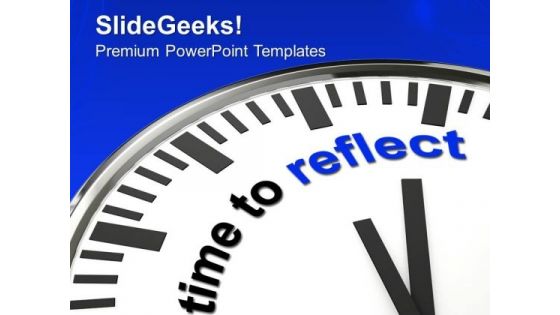 Time To Eeflect To Business Action PowerPoint Templates Ppt Backgrounds For Slides 0313 Time To Eeflect To Business Action PowerPoint Templates Ppt Backgrounds For Slides 0313