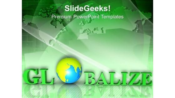 Time To Globalize Business Issues PowerPoint Templates Ppt Backgrounds For Slides 0313