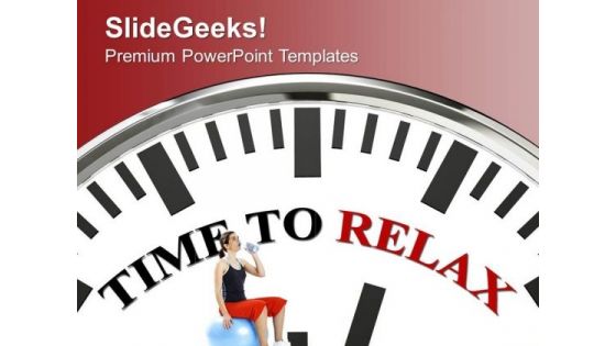 Time To Relax Health Theme PowerPoint Templates Ppt Backgrounds For Slides 0413