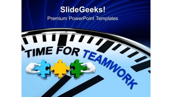 Time To Work As Teamwork Business Concept PowerPoint Templates Ppt Backgrounds For Slides 0413