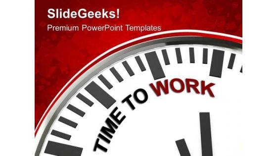 Time To Work Communicate Teamwork PowerPoint Templates Ppt Backgrounds For Slides 0213 Time To Work Communicate Teamwork PowerPoint Templates Ppt Backgrounds For Slides 0213