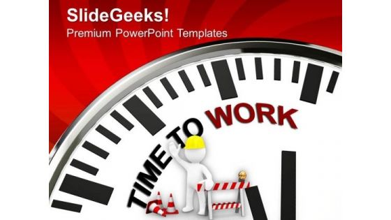 Time To Work To Gain Success PowerPoint Templates Ppt Backgrounds For Slides 0313