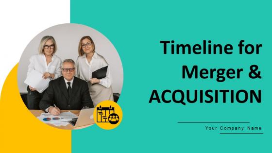 Timeline For Merger And Acquisition Ppt PowerPoint Presentation Complete Deck With Slides