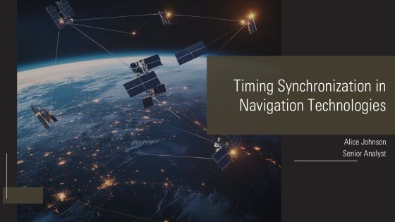 Timing Synchronization In Navigation Technologies PPT Example AT