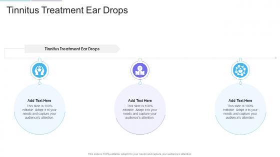 Tinnitus Treatment Ear Drops In Powerpoint And Google Slides Cpb