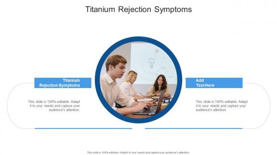 Titanium Rejection Symptoms In Powerpoint And Google Slides Cpb