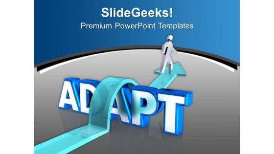 To Get Sucess Adapt New Qualities Business PowerPoint Templates Ppt Backgrounds For Slides 0413