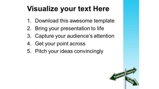 Today Tomorrow Future Signs PowerPoint Templates And PowerPoint Themes 0612