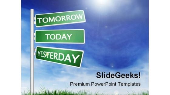 Tomorrow Today Yesterday Future PowerPoint Background And Template 1210