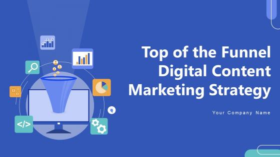 Top Of The Funnel Digital Content Marketing Strategy CD V