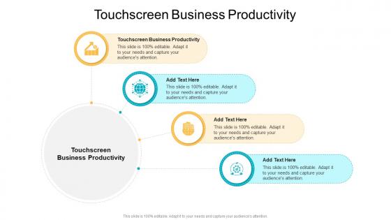 Touchscreen Business Productivity In Powerpoint And Google Slides Cpb