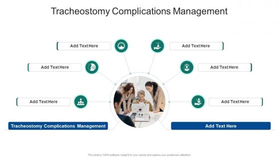 Tracheostomy Complications Management In Powerpoint And Google Slides Cpb