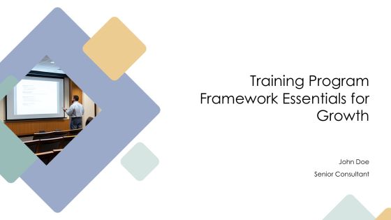 Training Program Framework Essentials For Growth PPT Information AT