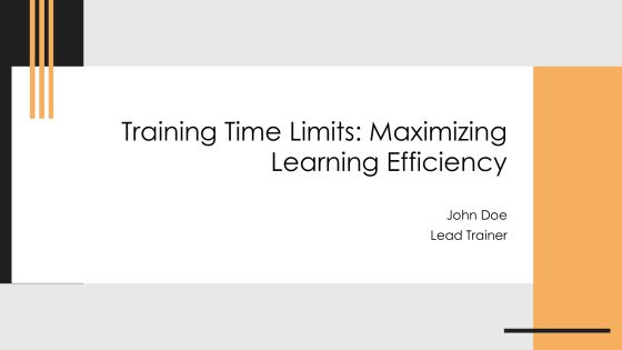 Training Time Limits Maximizing Learning Efficiency PPT Presentation AT