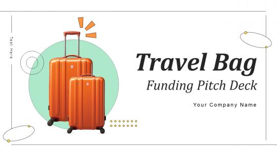 Travel Bag Funding Pitch Deck Ppt Template