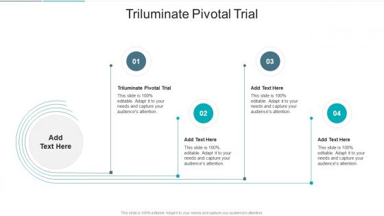 Triluminate Pivotal Trial In Powerpoint And Google Slides Cpb