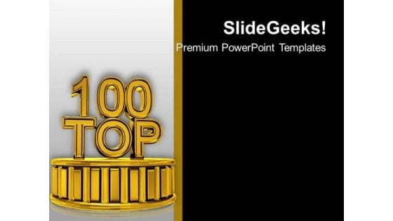 Try To Put Your Company In Top 100 PowerPoint Templates Ppt Backgrounds For Slides 0513