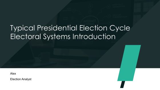 Typical Presidential Election Cycle Electoral Systems Introduction PPT Summary AT